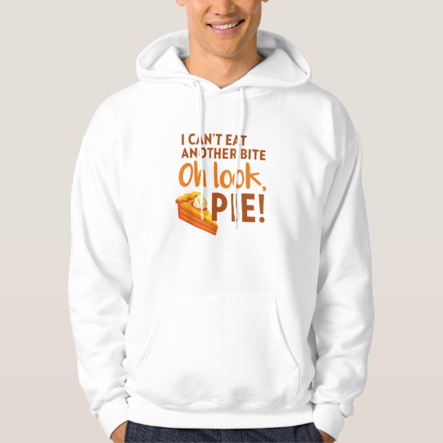 Sudadera No puedo comer otra cometa, oh Look Pie Thankding (Anverso)