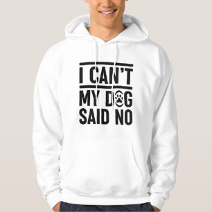 Sudadera No puedo decir que mi perro no