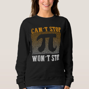 Sudadera No Puedo Detener Pi No Pararé Matemáticas Día Pi  