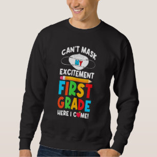 Sudadera No Puedo Enmascarar Mi Emoción De Primer Grado Aqu