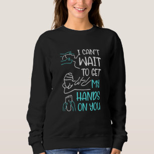 Sudadera No Puedo Esperar A Que Me Pongas Las Manos En Tu T