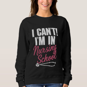 Sudadera No puedo estar en la escuela de Enfermería diverti