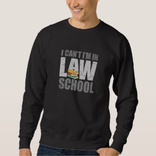 Sudadera No puedo estar en la Facultad de Derecho Abogado D