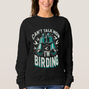Sudadera No puedo hablar ahora mismo estoy avistando aves