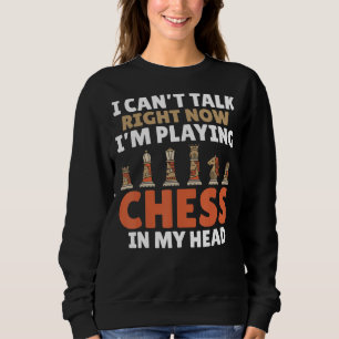 Sudadera No Puedo Hablar Ahora Que Estoy Jugando Ajedrez En