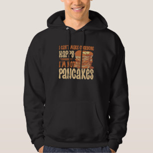 Sudadera No Puedo Hacer Feliz a Todos No Soy Panqueques Pan