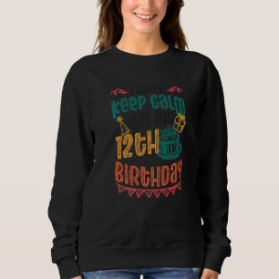 Sudadera No puedo mantener la calma es mi cumpleaños número