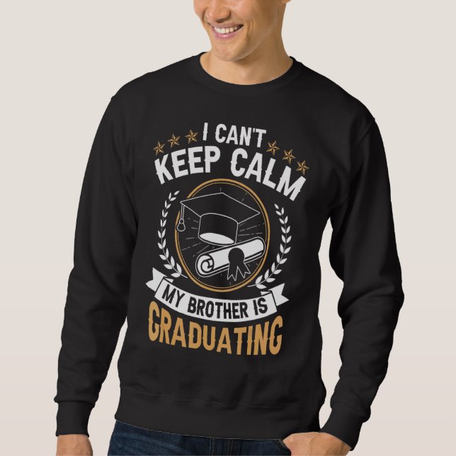 Sudadera No puedo mantener la calma Mi hermano está graduan (Anverso)