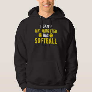 Sudadera No puedo mi hija tiene softball para papá y mamá