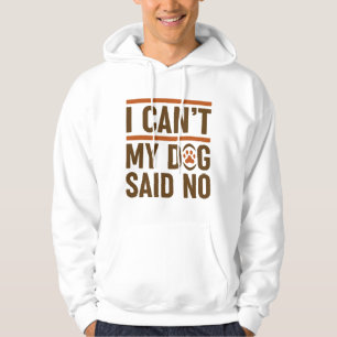 Sudadera No puedo Mi perro dijo que no