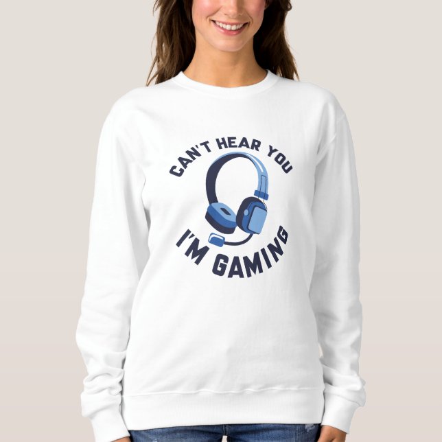 Sudadera No puedo oírte estoy jugando (Anverso)