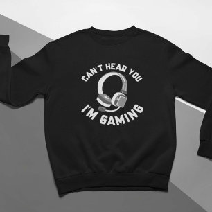 Sudadera No puedo oírte estoy jugando