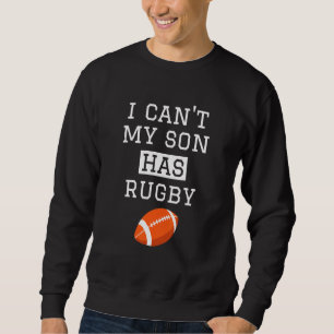 Sudadera No Puedo Que Mi Hijo Tenga Rugby Mamá Papá Rugby