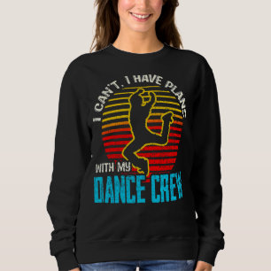 Sudadera No Puedo Tener Planes Con Mi Equipo De Baile Baila