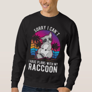 Sudadera No puedo tener planes con mi mapache