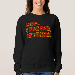 Sudadera No puedo tener planes para las vacaciones de veran