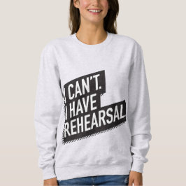 Sudadera No puedo. Tengo ensayo. texto del bloque