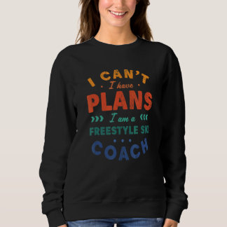 Sudadera No Puedo Tengo Planes Entrenador De Esquí Acrobáti