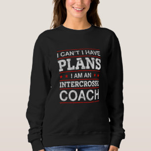 Sudadera No Puedo Tengo Planes Entrenador Intercrosse   Lac