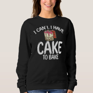 Sudadera No Puedo Tomar Un Pastel De Cocina Para Hornear.