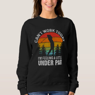 Sudadera No puedo trabajar hoy me siento un poco bajo la di