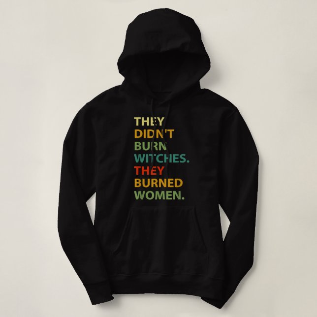 Sudadera No quemaron bruja quemaron mujeres  (Diseño del anverso)