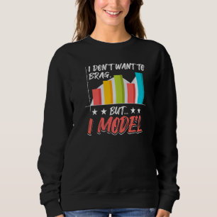 Sudadera No quiero Brag, pero estoy modelando análisis de d