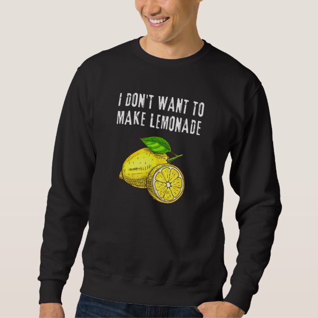 Sudadera No quiero hacer sarcástico a Lemonade (Anverso)