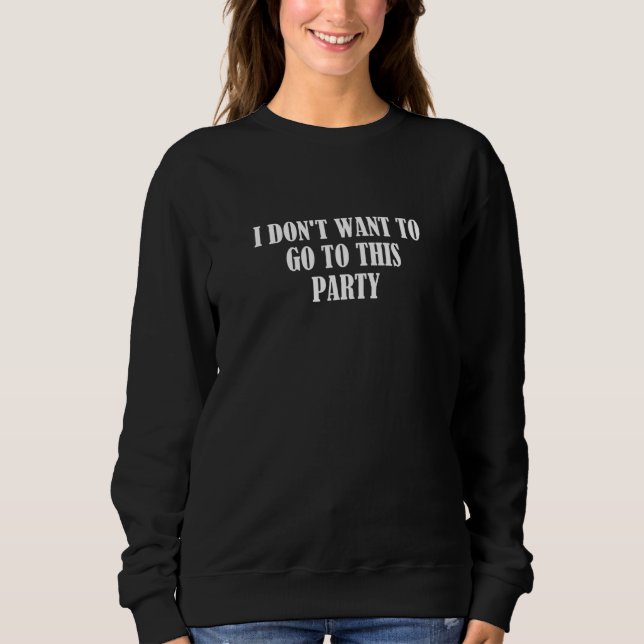 Sudadera No quiero ir a este Fiesta 1 (Anverso)