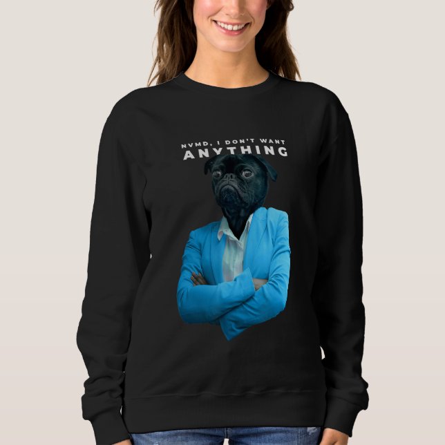 Sudadera No quiero nada, Pug (Anverso)