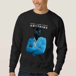 Sudadera No quiero nada, Pug