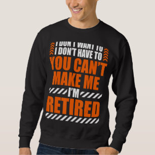Sudadera No quiero que no tenga que hacerlo - Retiro