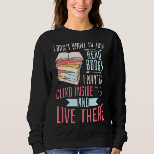 Sudadera No quiero solo leer libros en los que quiera subir