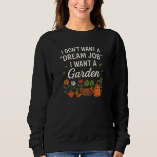 Sudadera No quiero un trabajo soñado, quiero un jardín