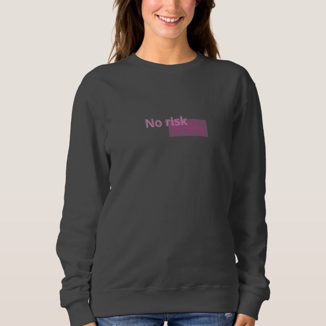 Sudadera No Risk No Story – Bold Motivational Quote Design (Anverso)