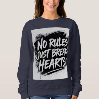 Sudadera No Rules Just Break Hearts – Bold Street Typograph