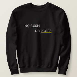 Sudadera No Rush No Noise – Diseño de tipografía minimalist
