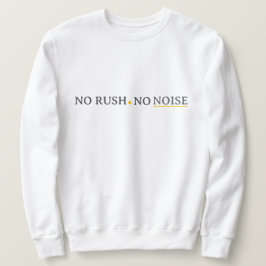 Sudadera No Rush No Noise – Minimal Calm Typography Design