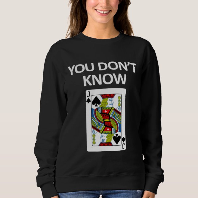 Sudadera No sabes carta de juego (Anverso)