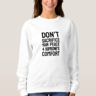 Sudadera No sacrifiques tu paz
