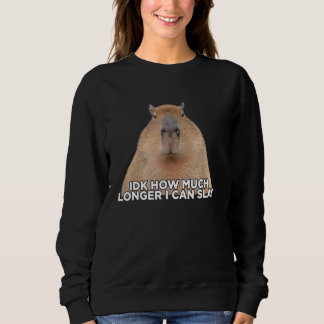 Sudadera No sé cuánto tiempo más podré ver a Capibara L