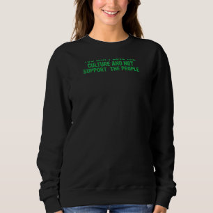 Sudadera No se puede amar la cultura y no apoyar al Peo