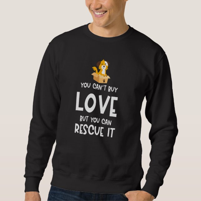 Sudadera No Se Puede Comprar Amor Pero Se Puede Rescatar El (Anverso)