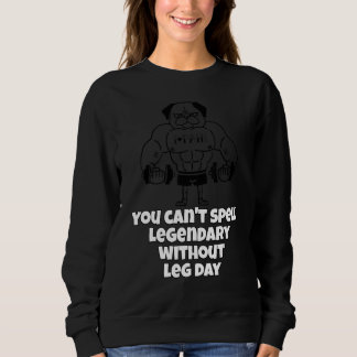 Sudadera No se puede deletrear legendario sin el trabajo de