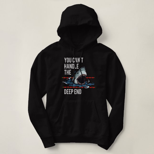 Sudadera No se puede manejar el tiburón final profundo (Diseño del anverso)