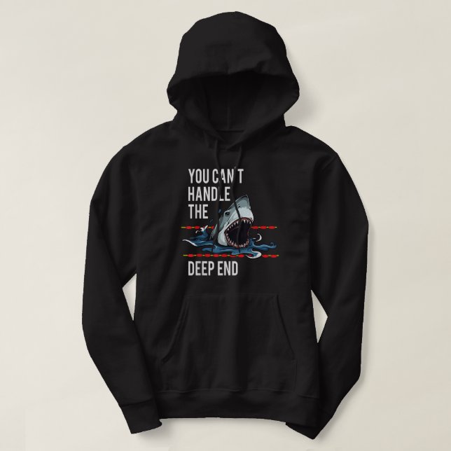 Sudadera No se puede manejar el tiburón final profundo (Diseño del anverso)