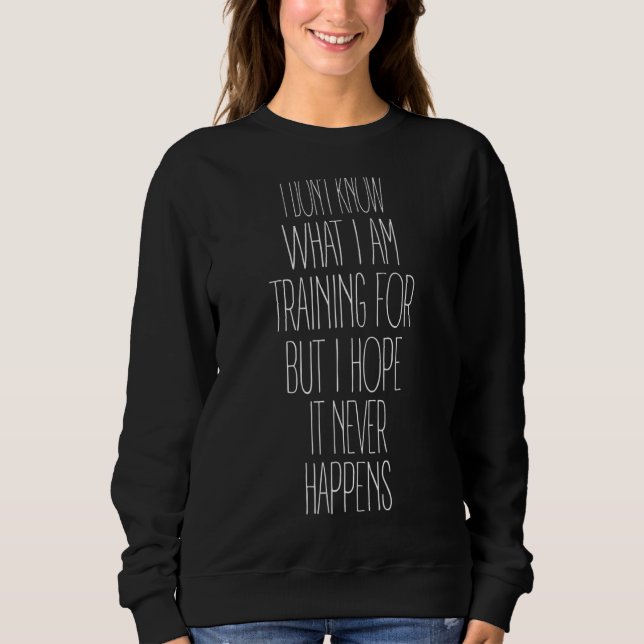 Sudadera No sé qué estoy entrenando para divertirme con hum (Anverso)
