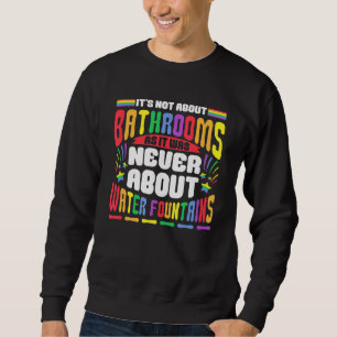 Sudadera No se trata de cuartos de baño lesbianas gay orgul
