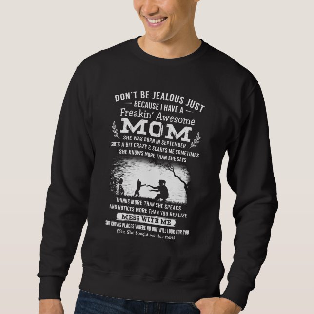Sudadera No seas celosa solo porque tengo una mamá alucinan (Anverso)