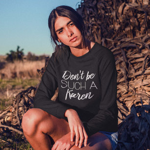 Sudadera No seas tan Karen